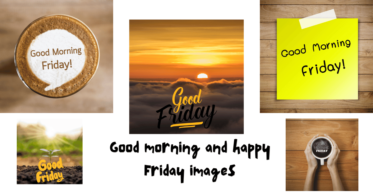 Good morning and happy Friday images